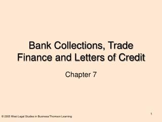 Bank Collections, Trade Finance and Letters of Credit