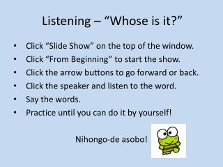 Listening – “Whose is it?”