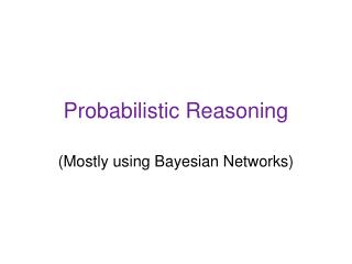 Probabilistic Reasoning