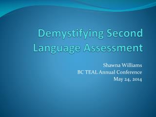 Demystifying Second Language Assessment