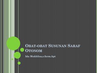 Obat-obat S usunan Saraf O tonom