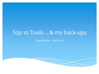 Top 10 Tools…&amp; my back-ups