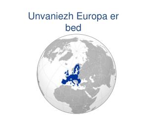 Unvaniezh Europa er bed