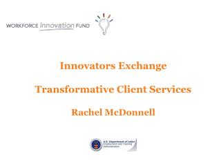 Innovators Exchange Transformative Client Services Rachel McDonnell