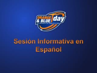 Sesión Informativa en Español