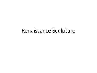 Renaissance Sculpture