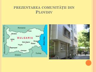 prezentarea comunităţii din Plovdiv