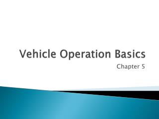 Vehicle Operation Basics