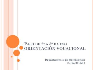 Paso de 2º a 3º da eso ORIENTACIÓN VOCACIONAL