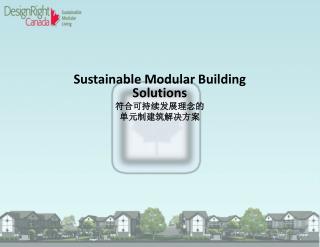 Sustainable Modular Building Solutions 符合可持续发展理念的 单元制建筑解决方案