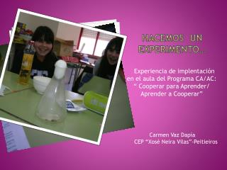 HACEMOS UN EXPERIMENTO…