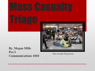 Mass Casualty Triage