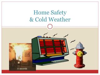 Home Safety &amp; Cold Weather