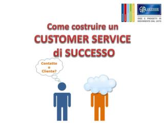 Come costruire un CUSTOMER SERVICE di SUCCESSO