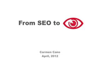 From SEO to “SEE”