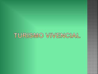 TURISMO VIVENCIAL