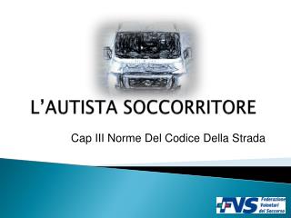 L’AUTISTA SOCCORRITORE