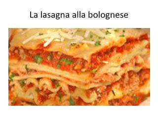 La lasagna alla bolognese