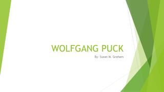 WOLFGANG PUCK