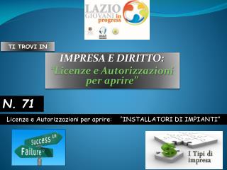 IMPRESA E DIRITTO: “Licenze e Autorizzazioni per aprire”