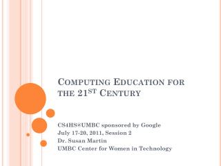 Computing Education for the 21 st Century