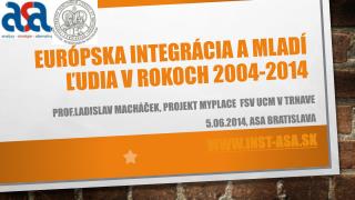Európska integrácia a mladí ľudia v rokoch 2004-2014