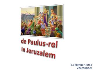 de Paulus-rel in Jeruzalem