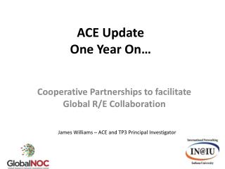 ACE Update One Year On…