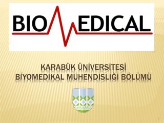 KARABÜK ÜNİVERSİTESİ BİYOMEDİKAL MÜHENDİSLİĞİ BÖLÜMÜ