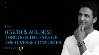 Health &amp; wellness through the eyes of the diverse consumer