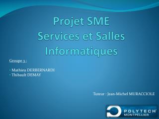 Projet SME Services et Salles Informatiques