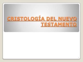 CRISTOLOGÍA DEL NUEVO TESTAMENTO