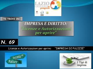 IMPRESA E DIRITTO: “Licenze e Autorizzazioni per aprire”