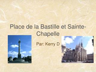 Place de la Bastille et Sainte-Chapelle