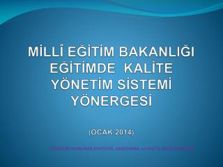 MİLLÎ EĞİTİM BAKANLIĞI EĞİTİMDE KALİTE YÖNETİM SİSTEMİ YÖNERGESİ (ocak 2014)