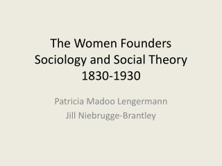 The Women Founders Sociology and Social Theory 1830-1930