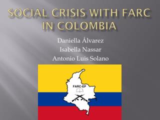 SOCIAL CRISIS WITH FARC in colombia