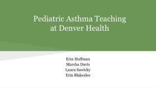 Pediatric Asthma Teaching at Denver Health