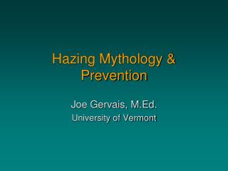 Hazing Mythology &amp; Prevention