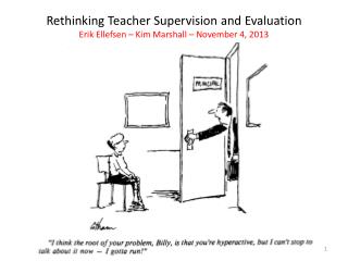 Rethinking Teacher Supervision and Evaluation Erik Ellefsen – Kim Marshall – November 4, 2013