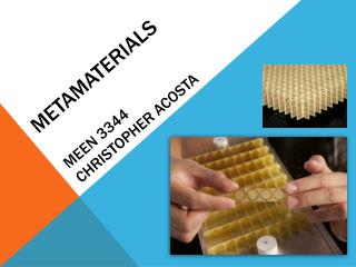 Metamaterials MEEN 3344 Christopher Acosta