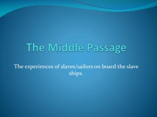 The Middle Passage