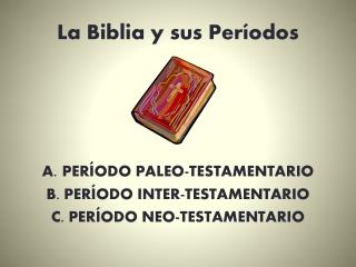 La Biblia y sus Períodos