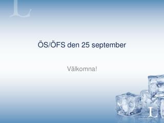 ÖS/ÖFS den 25 september