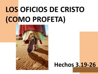 LOS OFICIOS DE CRISTO (COMO PROFETA)