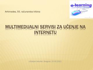 Multimedijalni servisi za u čenje na Internetu