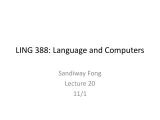 LING 388: Language and Computers