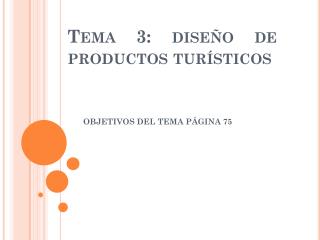 Tema 3: diseño de productos turísticos