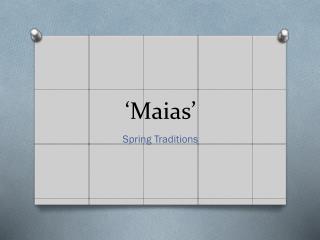 ‘Maias’