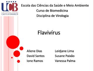 Escola das Ciências da Saúde e Meio Ambiente Curso de Biomedicina